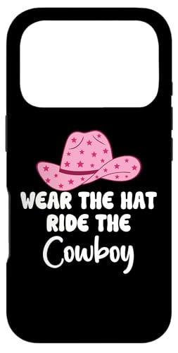 Pink Cowgirl Hat Wear the Hat Ride the Cowboy Save a Horse �X�}�z�P�[�X iPhone 17 Pro �p