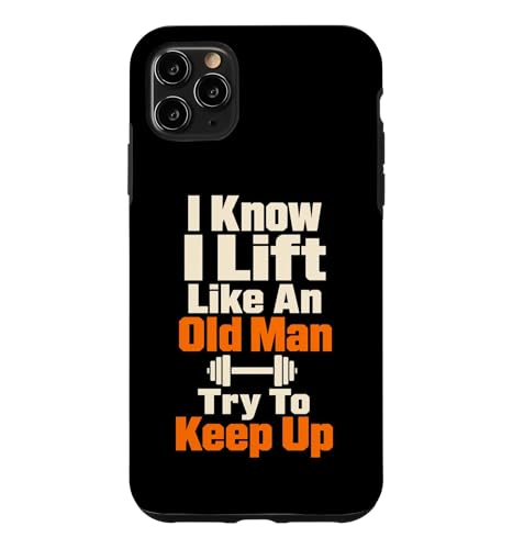 I Lift Like An Old Man �E�G�C�g���t�e�B���O �W�� ���[���A �X�}�z�P�[�X iPhone 11 Pro Max �p