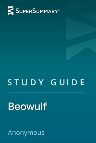 Study Guide: Beowulf by Anonymous (SuperSummary)