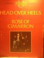 Head over heels and Rose of Cimarron: a double Poco songbook B000LYRMK6 Book Cover