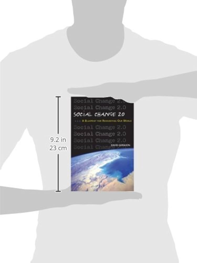 Social Change 2.0: A Blueprint for Reinventing Our World