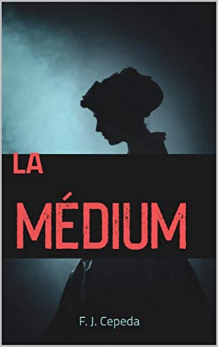 La Médium (Spanish Edition)