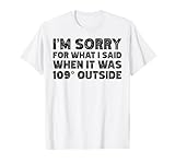 Funny Hot Weather Apology Retro 109 Degrees Humor