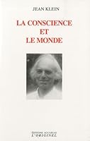 La conscience et le monde 2863161776 Book Cover