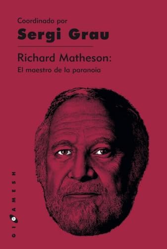Richard Matheson. El Maestro De La Paranoia