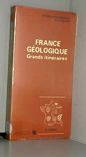 Guides géologiques : France géologique - Grands itinéraires