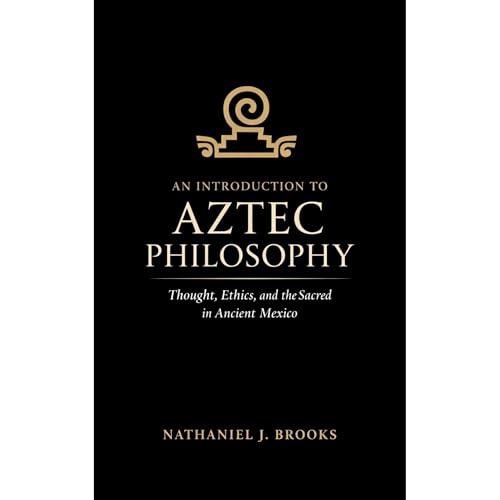 An Introduction to Aztec Philosophy Audiolibro Por Nathaniel J. Brooks arte de portada