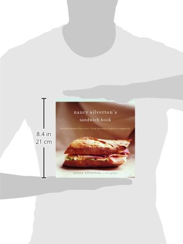 Nancy Silverton's Sandwich Book: The Best Sandwiches Ever--From Thursday Nights at Campanile: The B