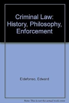 Hardcover Criminal Law: History, Philosophy, Enforcement Book