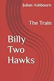 billy two hawks: the train