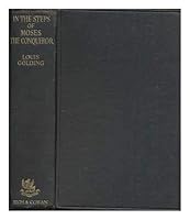 In the Steps of Moses, the Lawgiver : a Record of Travel in Egypt and the Sinai Peninsula / by Louis Golding 0841446539 Book Cover