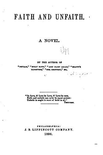 Faith and Unfaith, A Novel