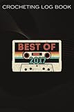 cassette tape labels uk  Crocheting Log Book :Best Of 2017 5th Birthday Gifts Cassette Tape Vintage: Gifts for Friends:Funny Crocheting Project Planner Notebook & Crocheters ... Gifts for Crochet Lovers Women Men,Bir