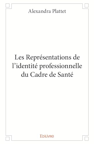livre Les Représentations de l'identité professionnelle du Cadre de Santé