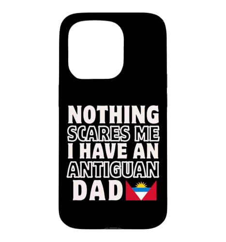 Nothing Scares Me Have Antiguan Dad ���̓� �X�}�z�P�[�X iPhone 15 Pro �p