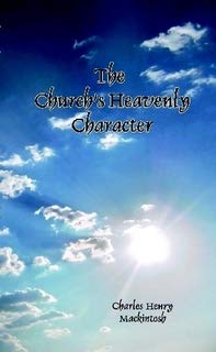 The Church's Heavenly Character