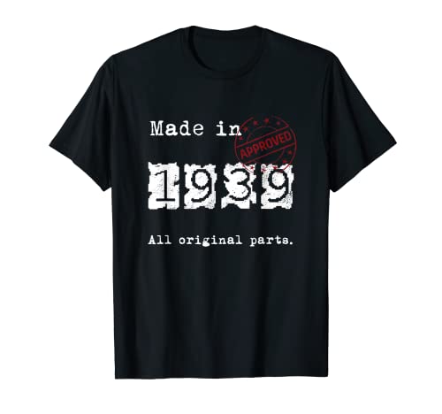 Hecho en 1939 Todas las piezas originales: divertido regalo de cumpleaños camiseta Camiseta