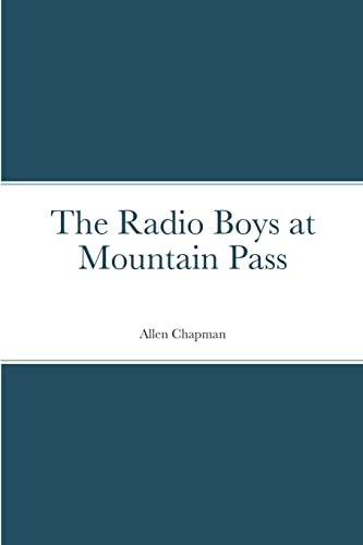 The Radio Boys at Mountain Pass
