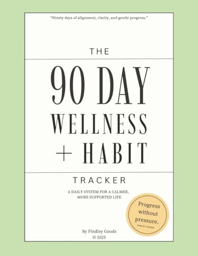 90 Day Wellness & Habit Tracker: A Guided Planner for Self-Care, ...
