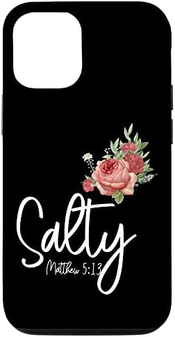 iPhone 12/12 Pro Christian Bible Verse Quote Rose Flower Salty Matthew 5:13 Case