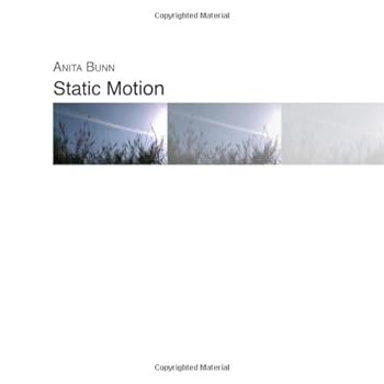 Paperback Static Motion: Anita Bunn Book
