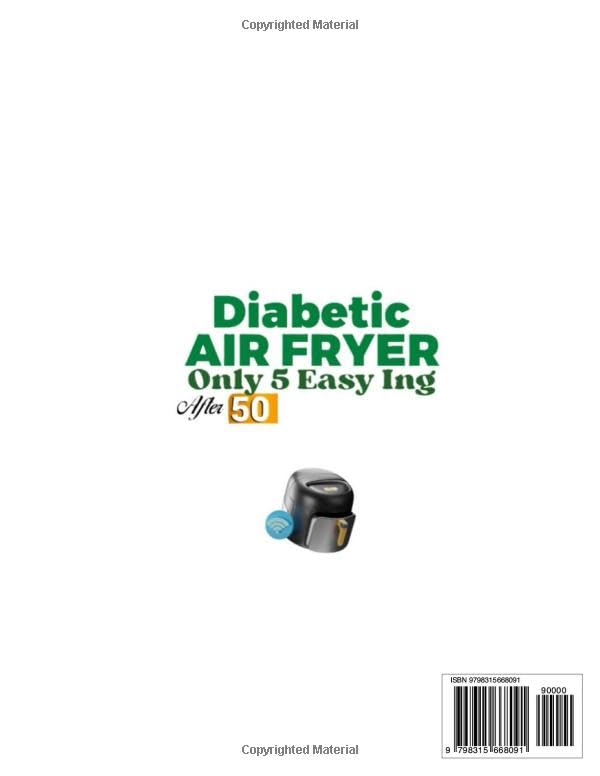 Miniatura 2 de The 5 Ingredient Diabetic Airfryer Cookbook After 50 Quick, Affordable and Diabetic-Friendly Recipes for Balance Blood Sugar without Feeling