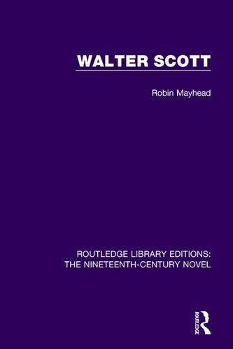 Walter Scott (Routledge Library Editions: The Nineteenth-Century Novel)