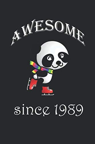 Awesome Since 1989 :: Notebook / Journal Birthday Gift Women/Girl, Men/Boy,gift /120 Pages, 6x9, Soft Cover, Matte Finish
