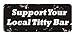 3pcs Support Your Local Titty Bar Funny Hard Hat/Helmet Stickers