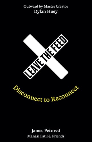 Image of Leave the Feed: Disconnect to Reconnect