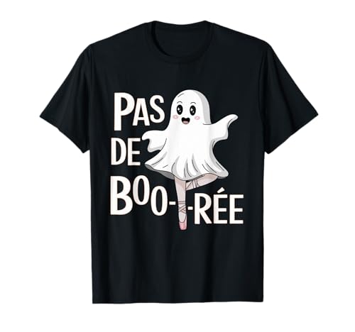 Pas De Boo-rée Funny Ballet Ghosts Dance Dance Camiseta