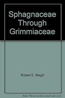 Sphagnaceae Through Grimmiaceae (Flora of Southern Africa) 0621069515 Book Cover