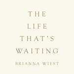 Cover of The Life That's Waiting