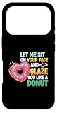 Installation facile Laisse-Moi m\'asseoir sur Ton Visage et Te glacer comme Un Beignet Coque pour iPhone 17 Pro