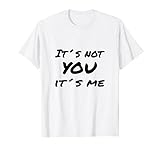 It´s Not You It´s Me White Lie Party T-Shirt