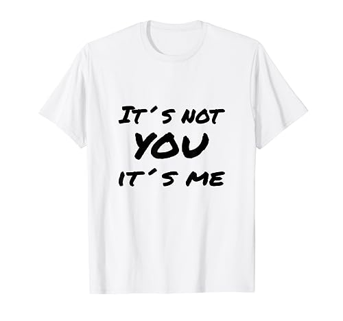 It´s Not You It´s Me White Lie Party T-Shirt