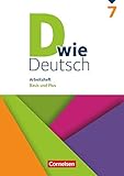  D wie Deutsch - Das Sprach- und Lesebuch für alle - 7. Schuljahr: Arbeitsheft mit Lösungen - Basis und Plus