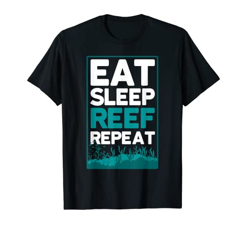 Piscicultura Eat Sleep Reef Repeat Acuarista Camiseta