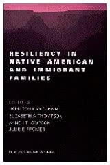 Resiliency in Native American and Immigrant Families Resiliency in Native American and Immigrant Families book cover