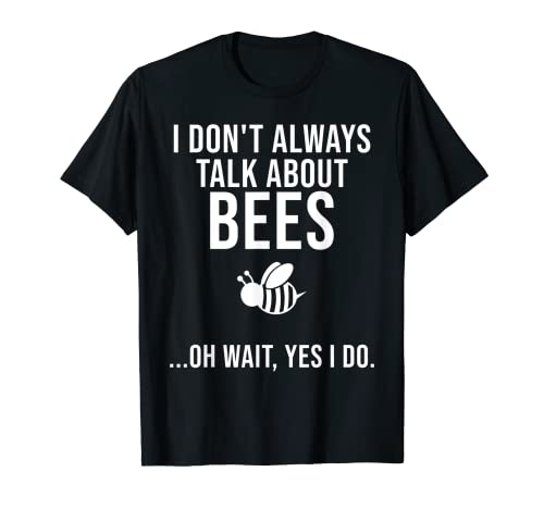 Divertido apicultor regalo para hombres y mujeres Cool Talk About Bees Broma Camiseta