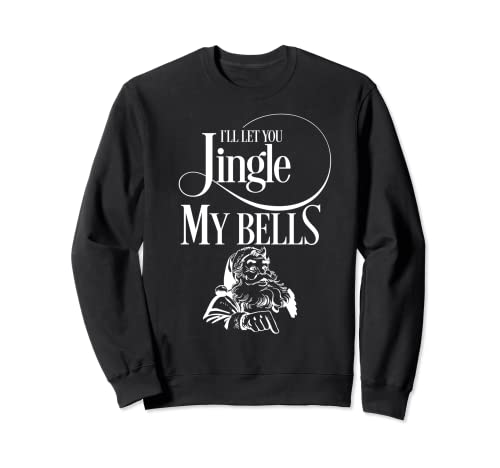 Jingle My Bells - Camiseta de Navidad para hombre Sudadera
