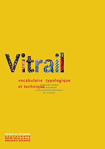 Télécharger Le Vitrail : vocabulaire typologique et technique Livre eBook France