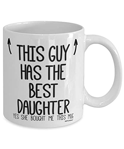 Dads Mug - Gifts for Dad - This guy has the best Daughter - Coffee Mugs - wm7415