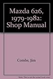mazda 626 glx 1985  Mazda 626, 1979-1982: Shop Manual