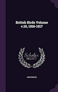 Hardcover British Birds Volume v.10, 1916-1917 Book