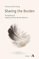 Sharing the Burden: The Gifting of Highly Sensitive Burden Bearers 3940188719 Book Cover