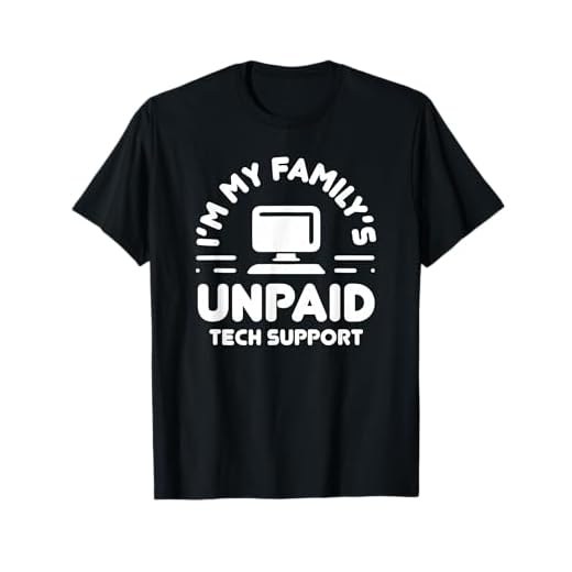 I'm My Family's Unpaid Tech Support Funny Computer Engineer T-Shirt