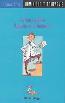 Paperback 008-LORIAN LOUBIER-APPELEZ...DOCTEUR [French] Book