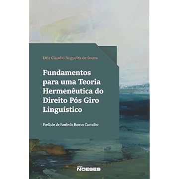 Capa do livro Fundamentos Para uma Teoria Hermenêutica do Direito Pós Giro Linguístico