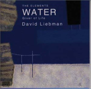 DAVID LIEBMAN - The Elements:Water - CD